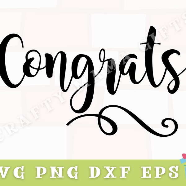 Congrats Svg, Svg Files for Cricut, Congrats Png, Cricut Svg, Svg Files for Cricut, Congrats Digital File, Cut File, Congrats Quote Svg File