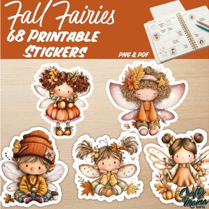 May include: A set of 68 printable stickers titled Fall Fairies, featuring five distinct illustrations of fairy characters with autumn-themed clothing, leaves, and pumpkins. The text reads Fall Fairies 68 Printable Stickers PNG & PDF.