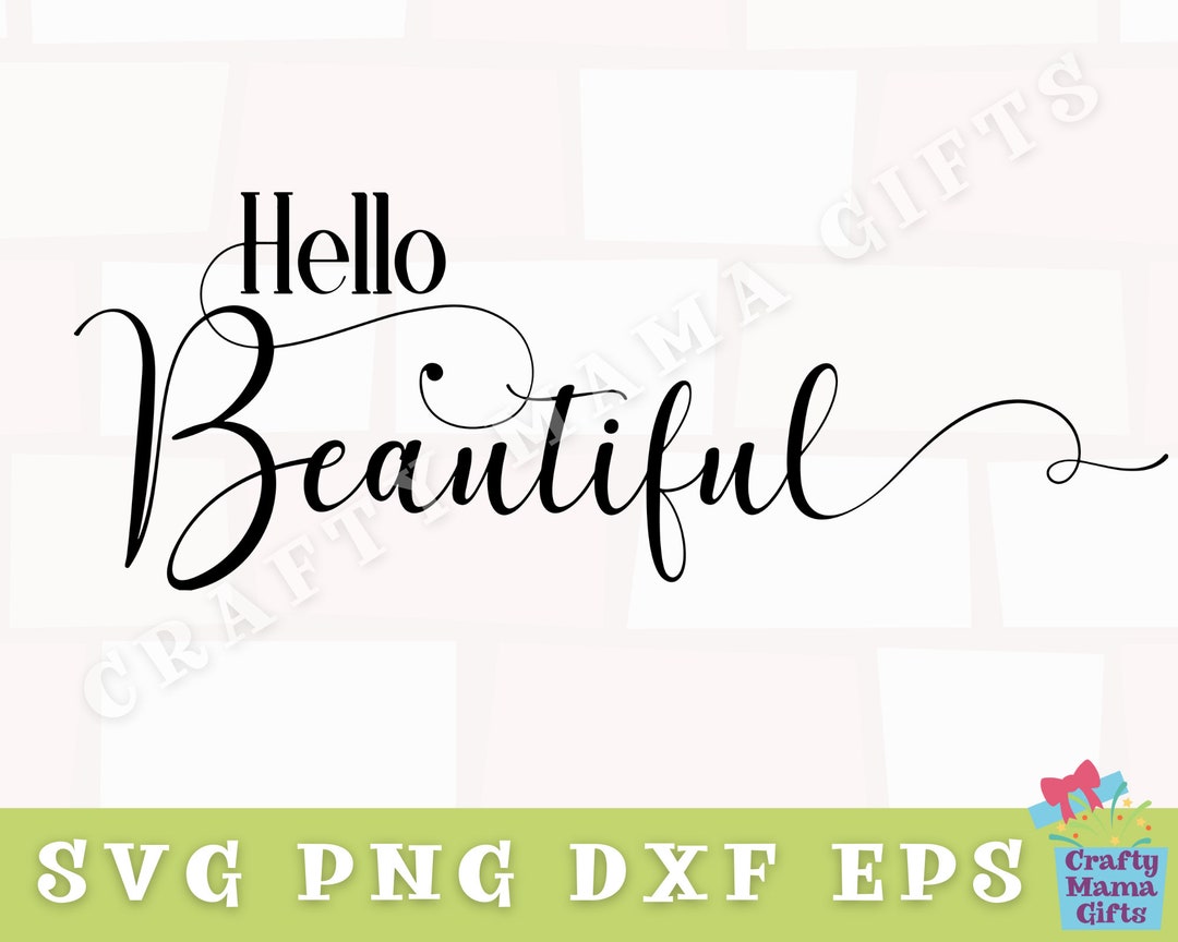 Hello Beautiful Svg, Inspirational Svg, Inspirational Quote Svg, Hello
