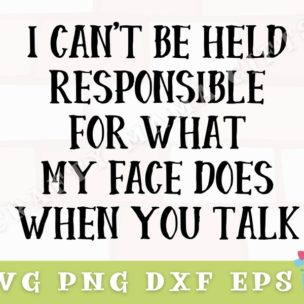 I Can't Be Held Responsible For What My Face Does When Yo... :: Quotes