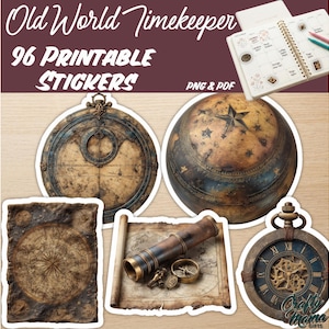 May include: A collection of 96 printable stickers titled Old World Timekeeper in PNG and PDF formats. The stickers feature vintage illustrations of an astrolabe, a celestial globe, a compass, a telescope on a map, and a pocket watch with gears.