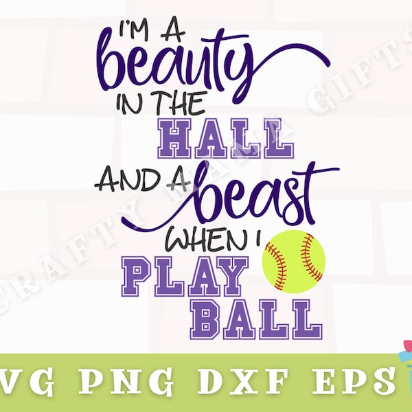 I'm A Beauty In The Hall And A Beast When I Play Ball Svg, Softball Svg, Softball Girl Svg, Softball Quote Svg, Softball Shirt Svg, Png