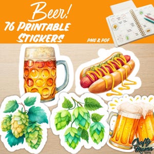 May include: A collection of 76 printable stickers featuring illustrations of beer mugs, a hot dog with mustard, and green hop cones. The text reads Beer! 76 PRINTABLE STICKERS PNG & PDF and Crafty Mama GIFTS. These stickers are shown applied to a planner.