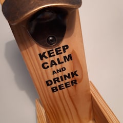 Bottle opener - recycled pallet wood - "Keep Calm and Drink Beer".