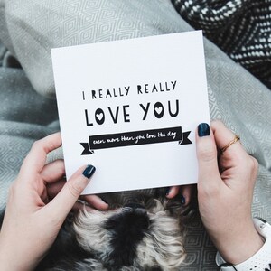 Funny Anniversary Card - Funny Dog Card - Funny Dog Lover Card - Even More Than You Love The Dog - Dog Lover - Card For Him - Card For Her