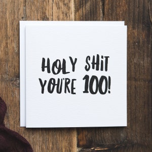 Lustige 100. Geburtstag Karte - 100. Geburtstagskarte - Meilenstein 100. Geburtstagskarte - Heilige Scheiße bist 100 - spezielle Alter Karte