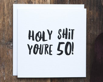 Funny 50th Birthday Card: Cheeky Milestone Age Card
