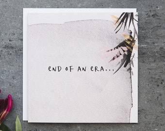 End Of An Era Card: Retirement, New Beginnings, Graduation, New Job