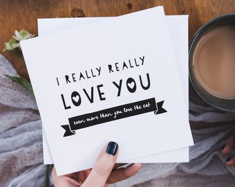 Funny Cat Anniversary Card: I Love You More Than The Cat