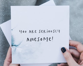 Thank You Card - You Are Seriously Awesome - Congratulations Card - Well Done Card - College Graduation - Exam Success - Funny Thank You