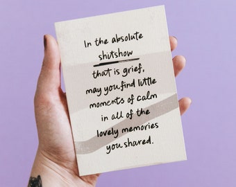 Grief Shitshow Sympathy Card: Moments of Calm - Grief and Loss