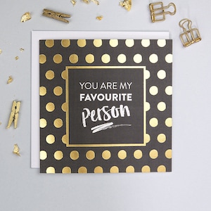 Birthday Card Best Friend - BFF Gifts - Best Friend Card - BFF Birthday - Friendship Card - Thank You Card - Favourite Person - Gold Foil