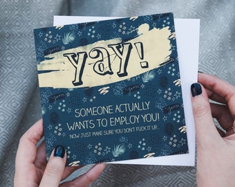 Funny New Job Card - Funny Employment Card - Congratulations Card - Yay! Someone Actually Wants To Employ You! - Funny First Job Card