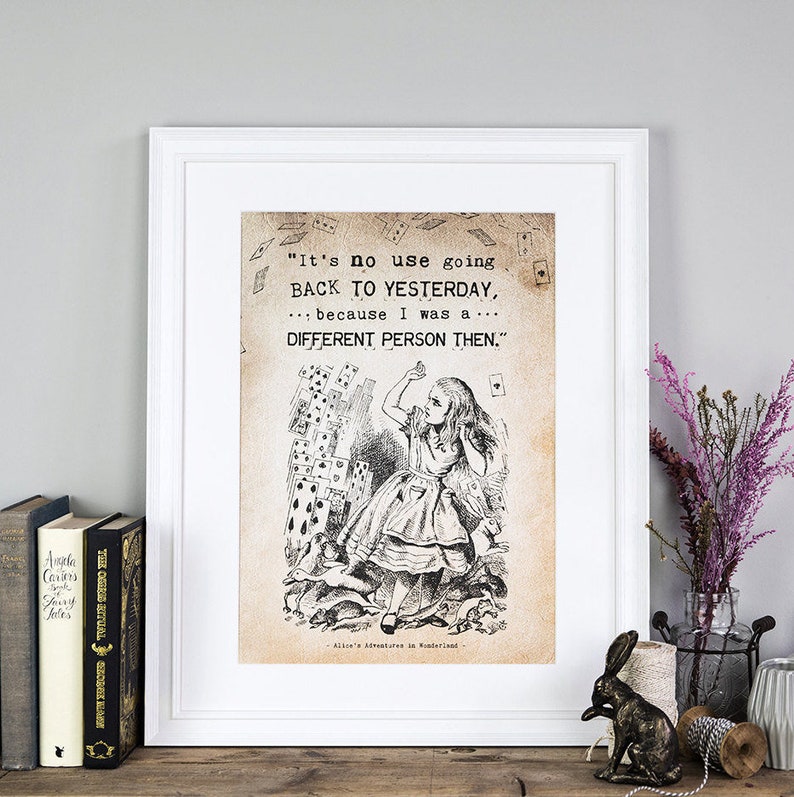 Alice In Wonderland Print Lewis Carroll Quotes Alice In Wonderland Quotes Literary Prints Book Lover Gift Quote Prints Yesterday