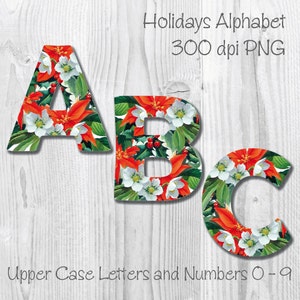 May include: Uppercase letters A, B, and C, made of a floral pattern with red poinsettias, white flowers, and green leaves. The letters are on a white wood background. Holidays Alphabet 300 dpi PNG. Upper Case Letters and Numbers 0-9.