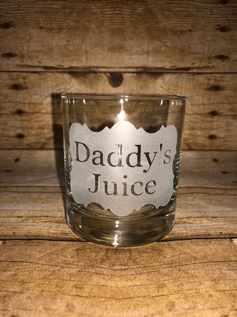 Daddy's Juice Etched Whiskey Glass Dad Bourbon Glass Etsy