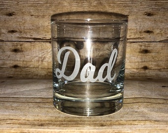Whiskey glasses, engraved whiskey glass, dad gifts, dad whiskey glass, custom whiskey glasses, bourbon glass, rocks glasses, Fathers Day
