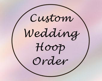 Custom Wedding Hoop