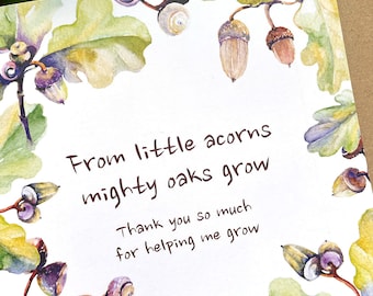 De Little Acorns Mighty Oaks Grow, merci de m'aider - Enseignant - Aide-enseignant - TA - Fin de session