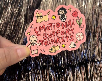 Emotional Support Trinkets Sticker
