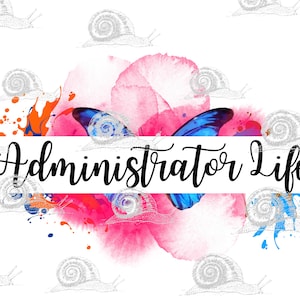 Digital download PNG, Profession, Administrator Life,  PNG, Administrator Lover Gift PNG