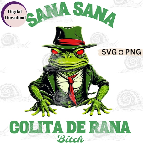 Sana Sana Colita de Rana Bitch SVG PNG Files Digital Download Hispanic Culture Mexican Latina La Curandera Quote Download
