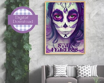 Digital Print Wall Art Printable Stay Fearless Purple Color Face Sugar Skull  Wall Décor 4 PDF Multiple Sizes CMYK Color Profile