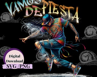 Mexican sublimation SVG PNG Latina svg, Spanish Hip Hop Vamos de Fiesta Dancer t-shirt product design mexican downloads Latina art Hispanic