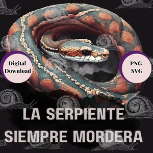 Mexican sublimation SVG PNG Latina svg, Spanish quotes La serpiente siempre morderá Product Tshirt design mexican downloads Latina art