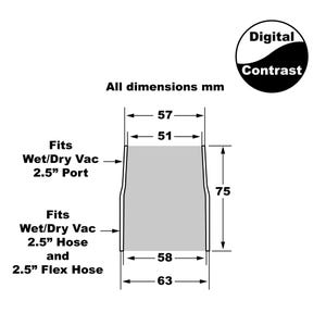 May include: Diagram showing the dimensions of a vacuum hose adapter. The adapter fits both 2.5 inch wet/dry vacuum ports and 2.5 inch flex hoses. All dimensions are in millimetres.