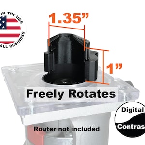 May include: Black router accessory with dimensions of 1.35 inches and 1 inch. The text "Freely Rotates" is displayed. The product is made in the USA by a small business. The text "Router not included" is also displayed.