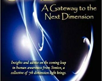 Keys to Soul Evolution A Gateway to the Next Dimension
