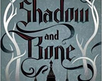 Shadow and Bone