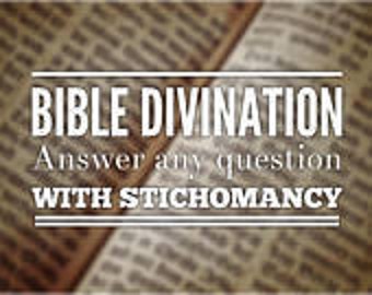Biblical Divination - Blibliomancy - Same day Stichomancy - Psychic Divination