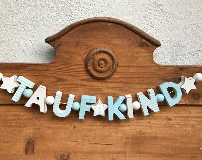 TAUFKIND GIRLANDE Holz Holzbuchstaben TAUFE Dekoration Baby Blau Junge Deko Taufgeschenk handbemalt handmade