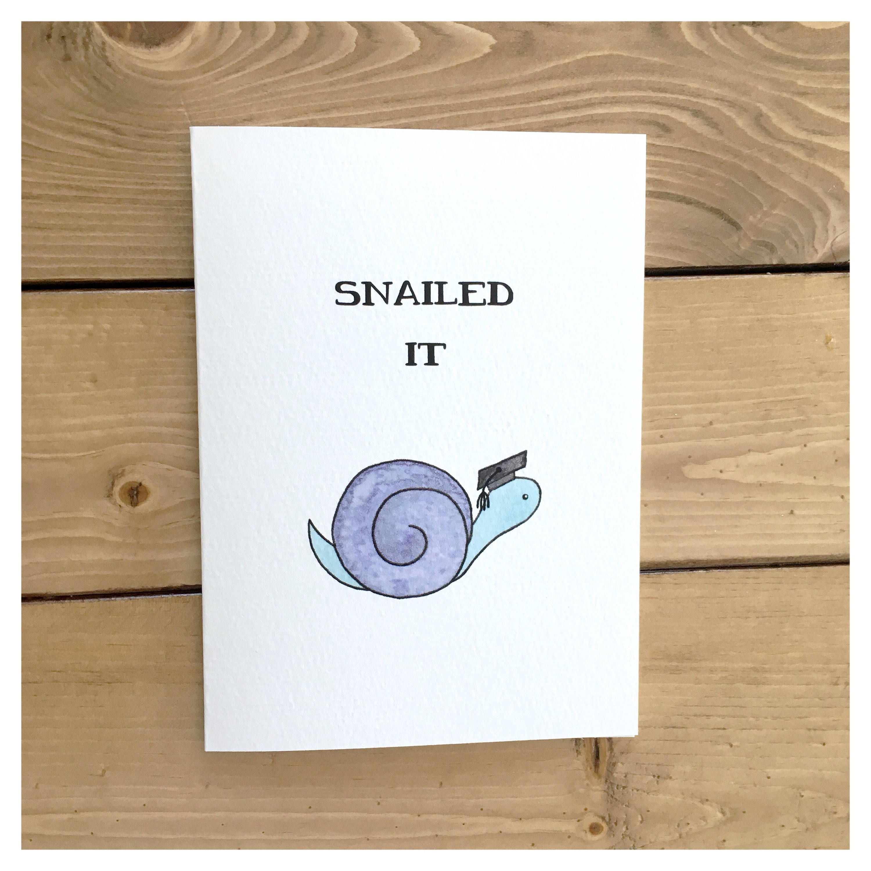 snail card congratulations card graduation card nailed it funny
