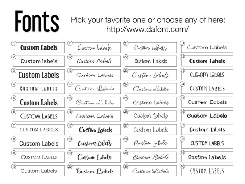 May include: A chart of 40 different font styles for "Custom Labels". The fonts range from simple and bold to cursive and playful. The chart includes the website address dafont.com.