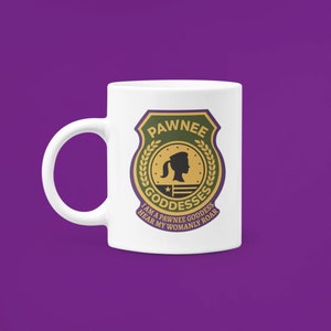 Parks and recreations, pawnee goddess mug, leslie knope, feminist mug, gift for him, gift for her, high quality,