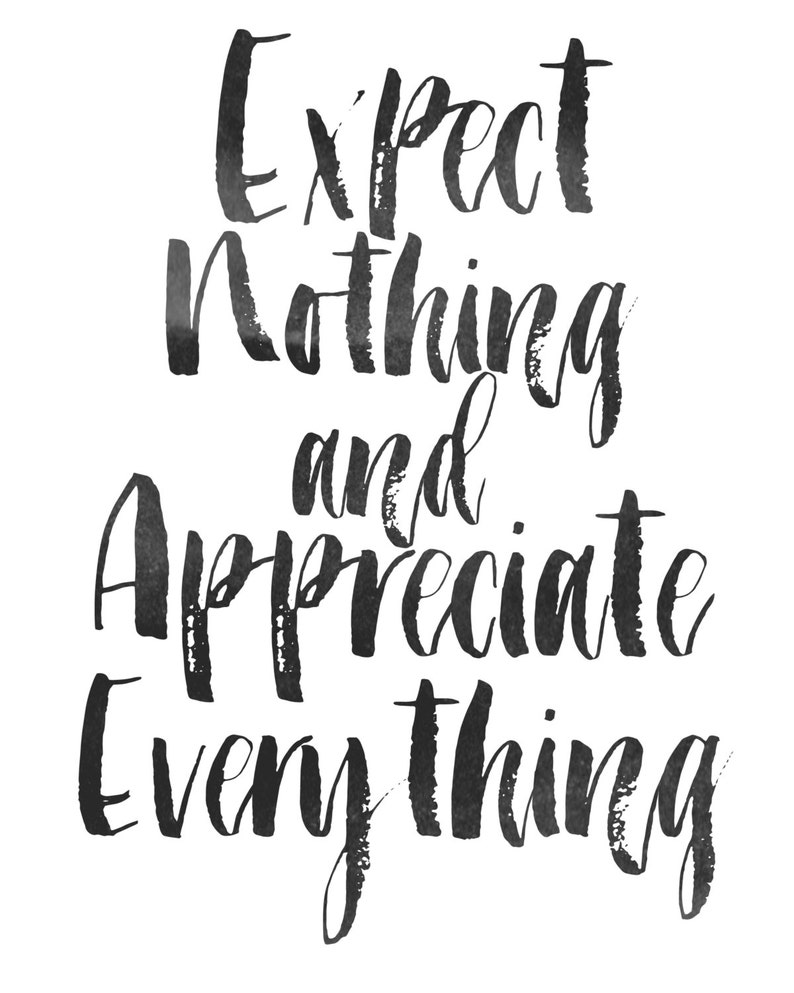Expect Nothing And Appreciate Everything Printable Art | Etsy