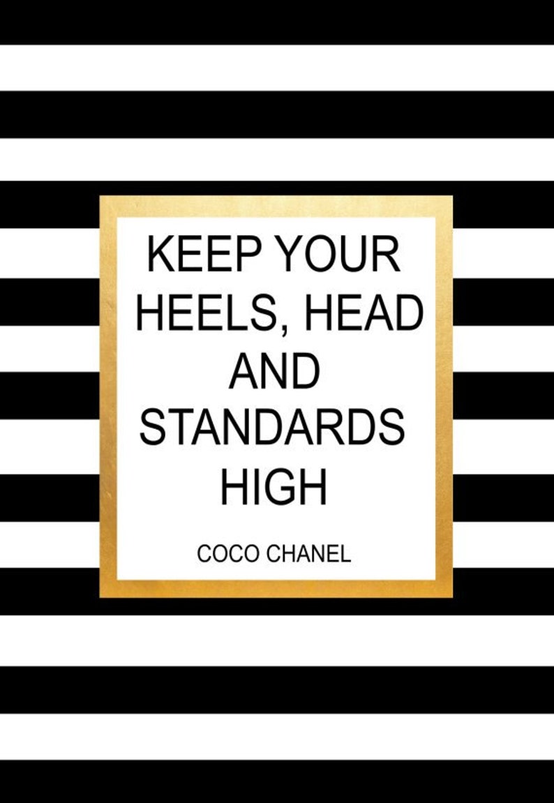 Coco Chanel Quote Keep Your Heels Head And Standards High Etsy