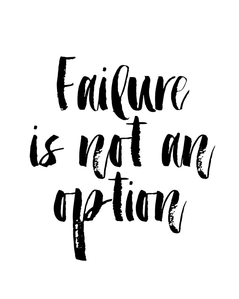 Inspirational Quote Failure Is Not An Option Printable Wall Etsy inspirational-quote-failure-is-not-an-option-printable-wall-etsy