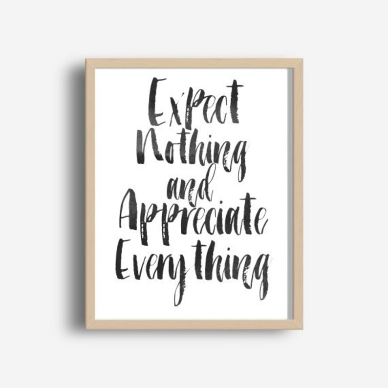 Expect Nothing And Appreciate Everything Printable Art | Etsy