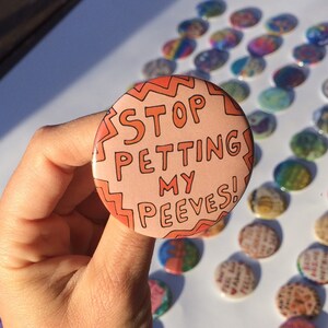 2.25&quot; Pinback Button--Handmade Illustration-- stop petting my peeves-- adult pun pin