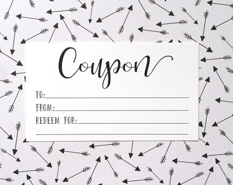 May include: A white coupon with the word "Coupon" in elegant script. The coupon has lines for "To:", "From:", and "Redeem For:". The background features a pattern of black arrows on a white surface.