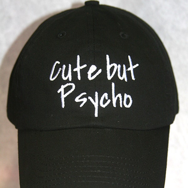 Cute but Psycho (Polo Style Dad Cap in Various Colors with White Stitching)