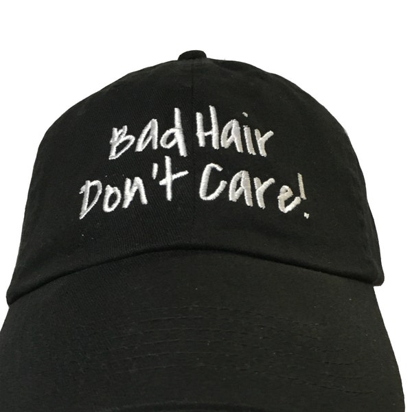 Bad Hair Don't Care (Polo Style Ball Cap - Various Colors with White Stitching