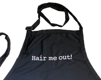 Hair me out!  (Adult Apron)