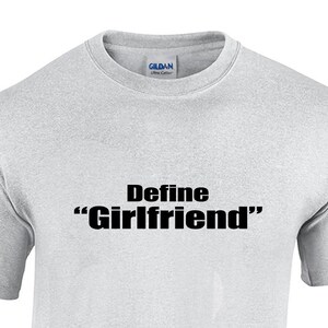 Define Girlfriend (Mens T-Shirt)