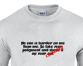 No One I Harder on Me... - Mens T-Shirt (Ash Gray or White)