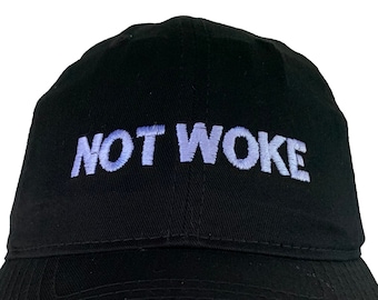 Not Woke - Polo Style Ball Cap (Various Colors with White Stitching)